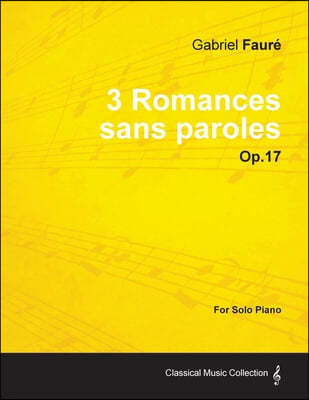 3 Romances sans paroles Op.17 - For Solo Piano (1878)