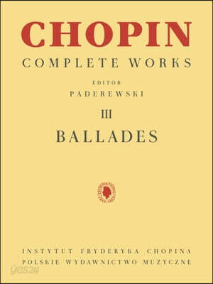 Ballades: Chopin Complete Works Vol. III