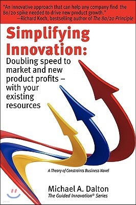 Flywheel Effect Publishing Simplifying Innovation: Doubling Speed to Market and New Product Profits - With Your Existing Resources