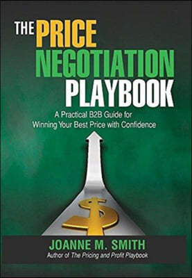 The Price Negotiation Playbook: A Practical B2B Guide for Winning Your Best Price with Confidence