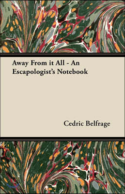 Away from It All - An Escapologist's Notebook