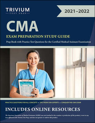 CMA Exam Preparation Study Guide: Prep Book with Practice Test Questions for the Certified Medical Assistant Examination