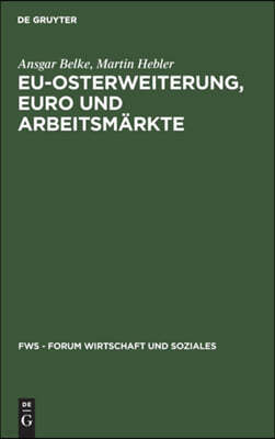 EU-Osterweiterung, Euro und Arbeitsmärkte