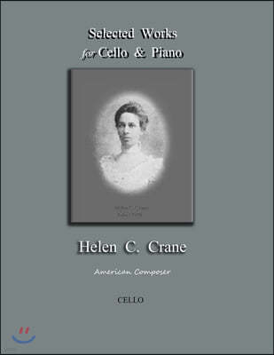 Selected Works for Cello & Piano - Helen C. Crane - Cello: American composer