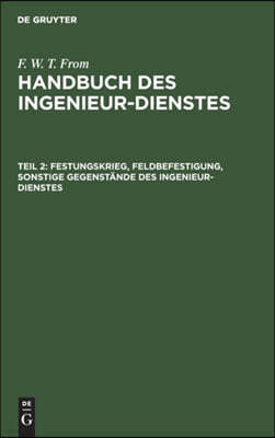 Festungskrieg, Feldbefestigung, Sonstige Gegenstände Des Ingenieur-Dienstes