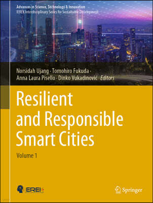 Resilient and Responsible Smart Cities: Volume 1