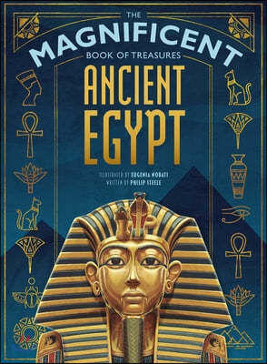 The Magnificent Book of Treasures: Ancient Egypt