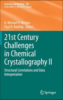 21st Century Challenges in Chemical Crystallography II: Structural Correlations and Data Interpretation