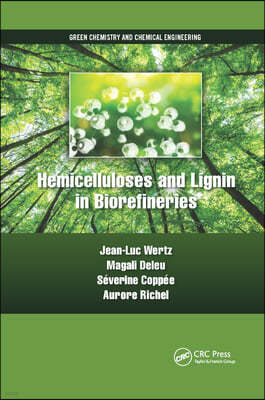 Hemicelluloses and Lignin in Biorefineries