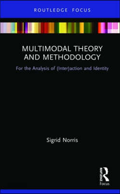 Multimodal Theory and Methodology