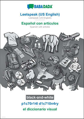 BABADADA black-and-white, Leetspeak (US English) - Espanol con articulos, p1c70r14l d1c710n4ry - el diccionario visual: Leetspeak (US English) - Spani