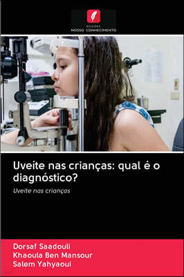 Uveite nas criancas: qual e o diagnostico?