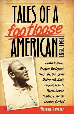 Tales of a Footloose American: 1941-1951