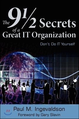 The 9 1/2 Secrets of a Great IT Organization: Don't Do IT Yourself