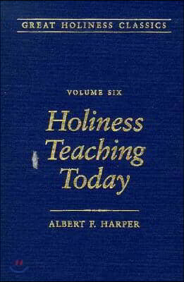Holiness Teaching Today: Volume 6