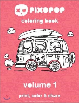 Pixopop pixopop coloring book - volume 1: 50 unique and adorable pixopop illustrations to color and share with your friends and family