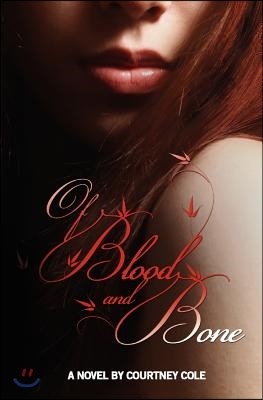 Of Blood and Bone: The Minaldi Legacy