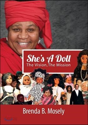 She's A Doll: The Vision, The Mission
