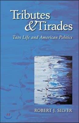 Tributes and Tirades: Taos Life and American Politics