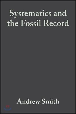 Systematics and the Fossil Record: Documenting Evolutionary Patterns