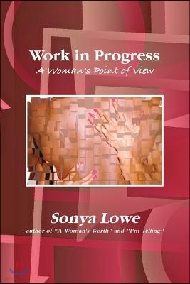 Work in Progress: A Woman's Point of View