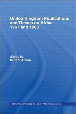 United Kingdom Publications and Theses on Africa 1967-68