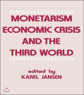 Monetarism, Economic Crisis and the Third World