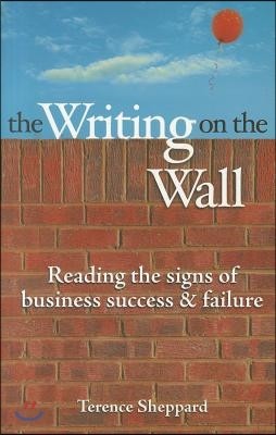 The Writing on the Wall: Reading the Signs of Business Success and Failure
