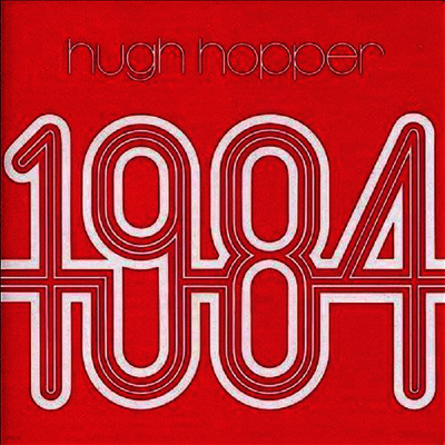 Hugh Hopper — 1984 (Indie Exclusive) 앨범 커버