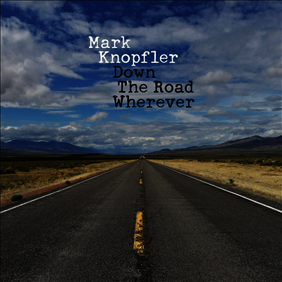 Mark Knopfler — Down The Road Wherever (Deluxe Limited Edition) 앨범 커버