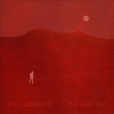 Still Corners — Last Exit 앨범 커버
