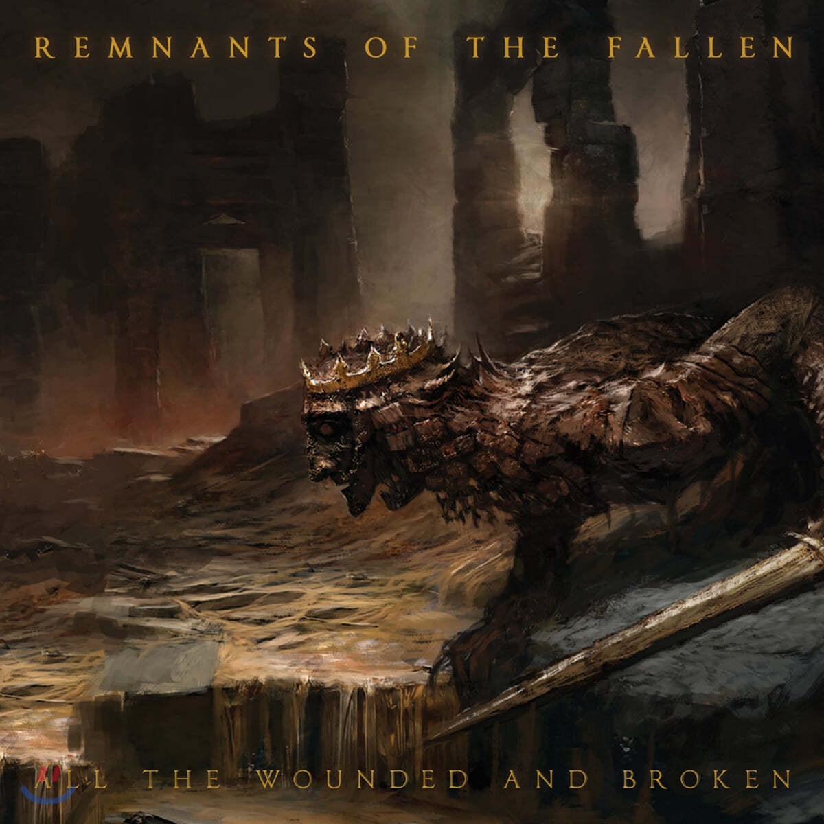 렘넌츠 오브 더 폴른 (Remnants of the Fallen) - All the Wounded and Broken
