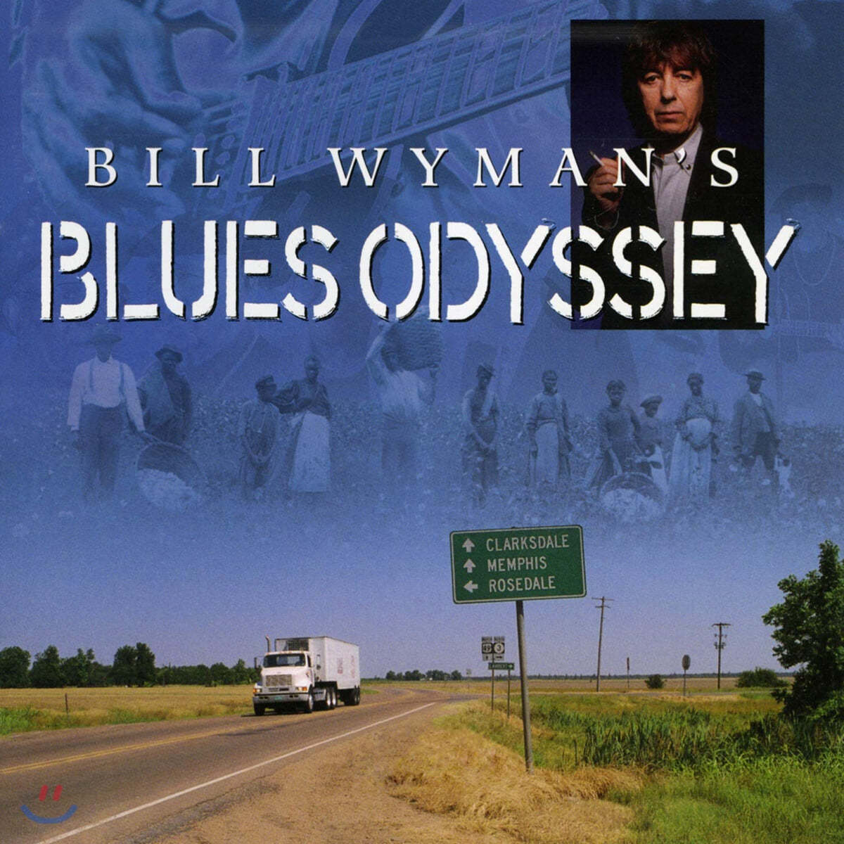 'Bill Wyman’s Blues Odyssey’ 다큐멘터리 음악 (Bill Wyman’s Blues Odyssey OST by Bill Wyman) 