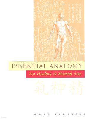 Essential Anatomy for Healing & Martial Arts