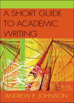 A Short Guide to Academic Writing