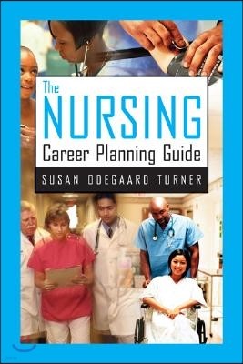 The Nursing Career Planning Guide