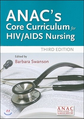 Anac's Core Curriculum for HIV / AIDS Nursing