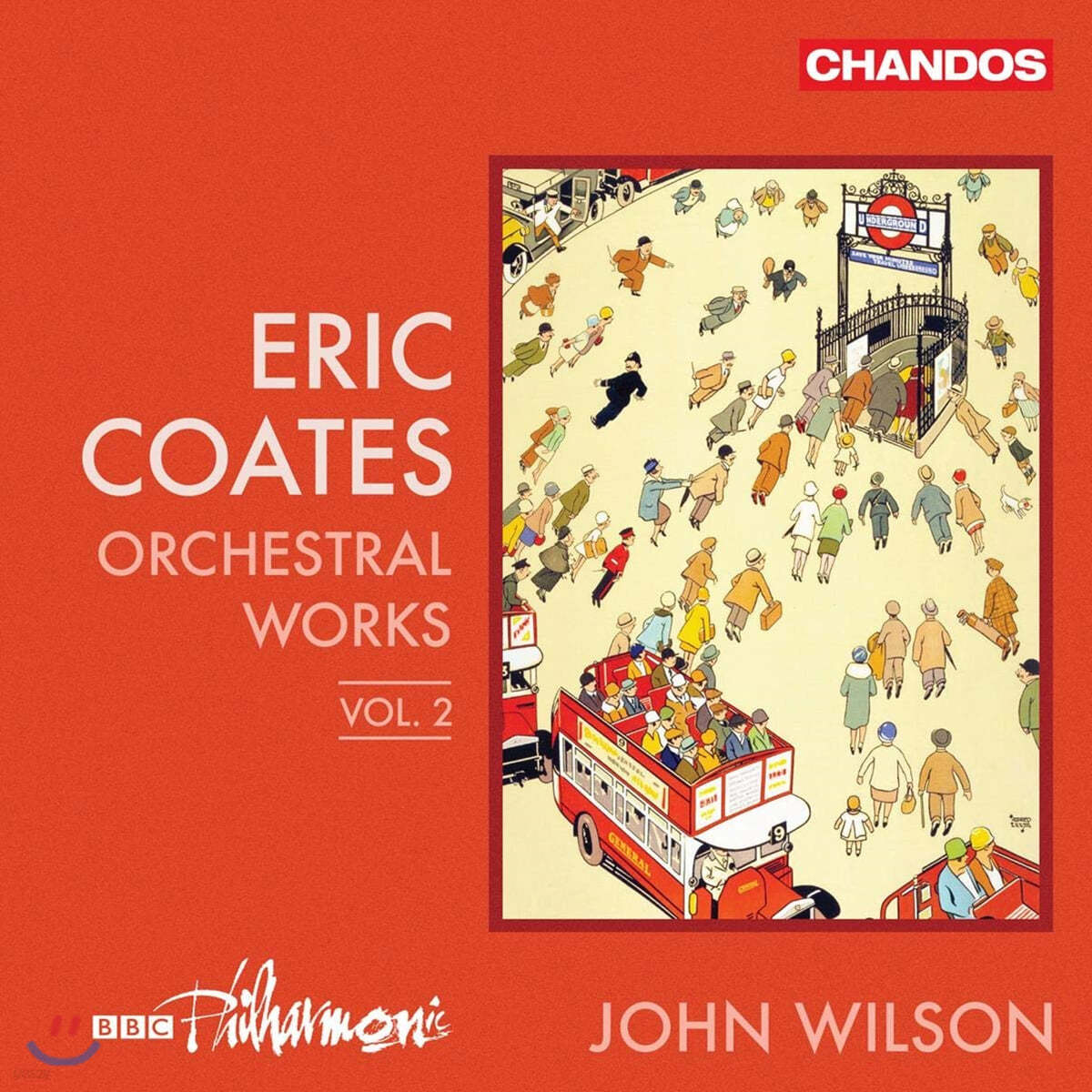 John Wilson 에릭 코츠: 관현악 작품 2집 (Eric Coates: Orchestral Works Vol. 2) 