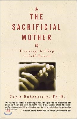 The Sacrificial Mother; Escaping the Trap of Self-Denial