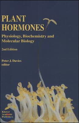 Plant Hormones: Physiology, Biochemistry and Molecular Biology