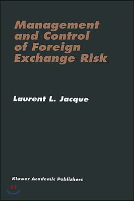 Management and Control of Foreign Exchange Risk