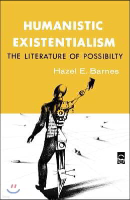 Humanistic Existentialism: The Literature of Possibility