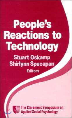 Peoples Reactions to Technology: In Factories, Offices, and Aerospace