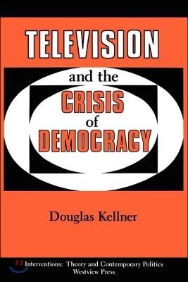 Television and the Crisis of Democracy