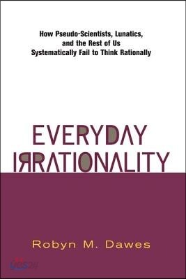 Everyday Irrationality