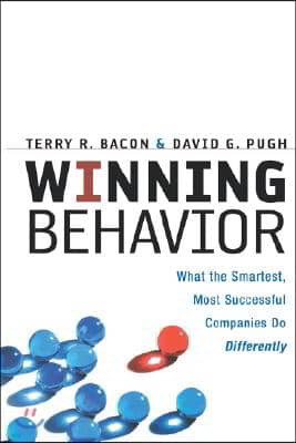 Winning Behavior: What the Smartest, Most Successful Companies Do Differently