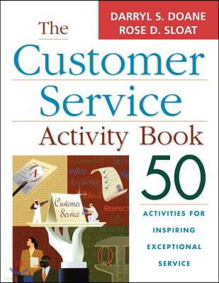 The Customer Service Activity Book: 50 Activities for Inspiring Exceptional Service