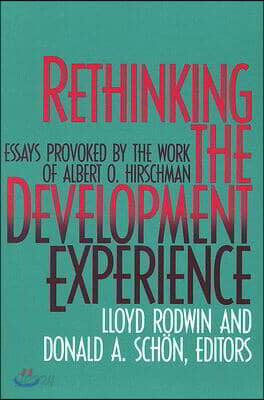Rethinking the Development Experience: Essays Provoked by the Work of Albert O. Hirschman