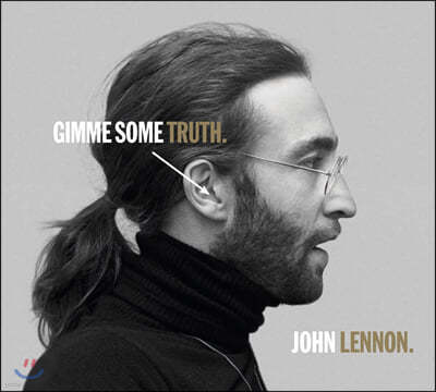 John Lennon ( ) - Gimme Some Truth. 