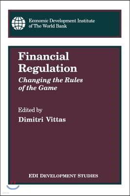 Financial Regulation: Changing the Rules of the Game